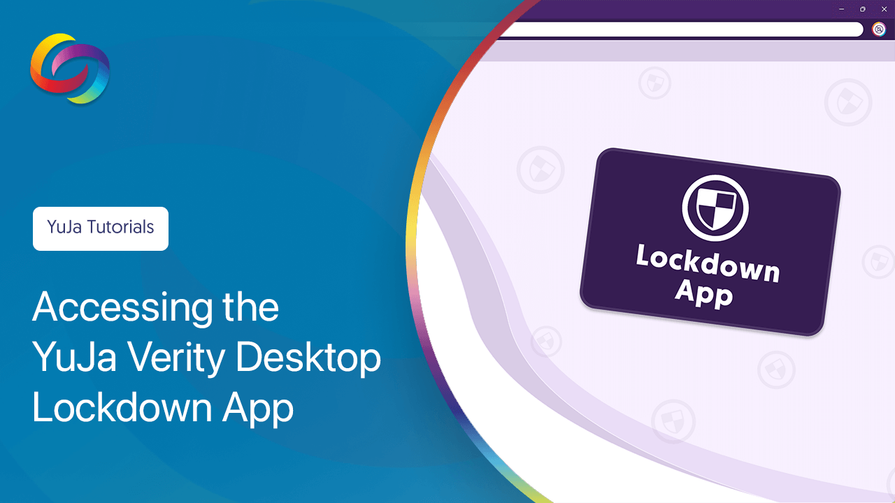Accessing the YuJa Verity Desktop Lockdown App thumbnail.